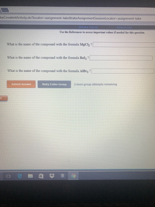 Question: KeCovalentActivity.do?locator= assignment-take&takeAssignmentsessionLocatore assignment-take Use ...