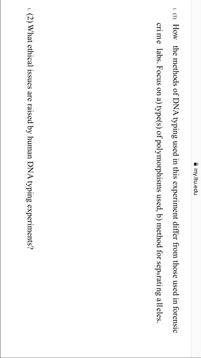 Question: 9 my.ltu.edu 1. ) How the methods of DNA typing used in this experiment differ from those used in...