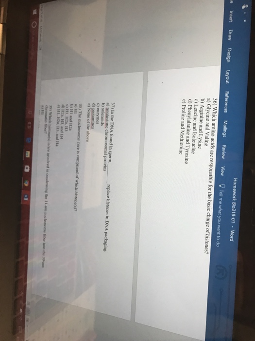 Question: E Insert Homework Bio318-01 Word Draw Design out References Mailings Review view Tell me what you...