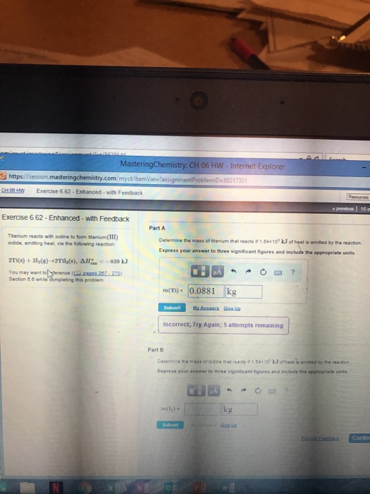 Question: MasteringChemistry CH 06 HW-Internet Explorer https//session masteringchemistry.com/myct/itemView...