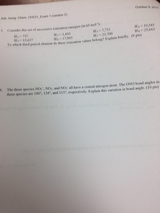 Question: Utober 9, 201 Adv Inorg Chem. CH631 Exam 1 (version 2) 3, Consider this set of successive ionizat...