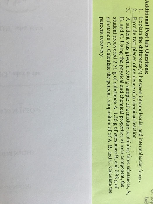 Question: Additional Post lab Questions: tor 1. Explain the difference(s) between intramolecular and interm...