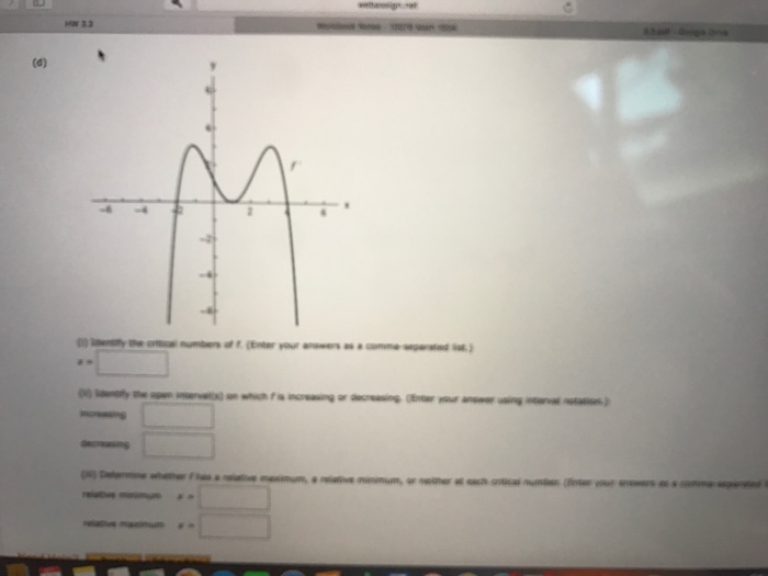 Question: Relative minimum, or neither at each critical number. (If an answer does not exist, enter DNE.) -...