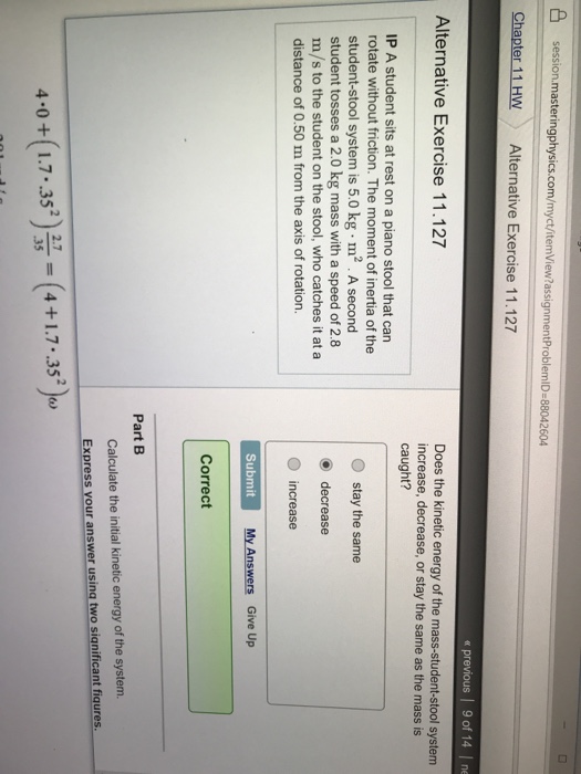 Question: Session.masteringphysics.com/myct/itemView?assignmentProblemlD-88042604 Chapter 11 HW Alternative...