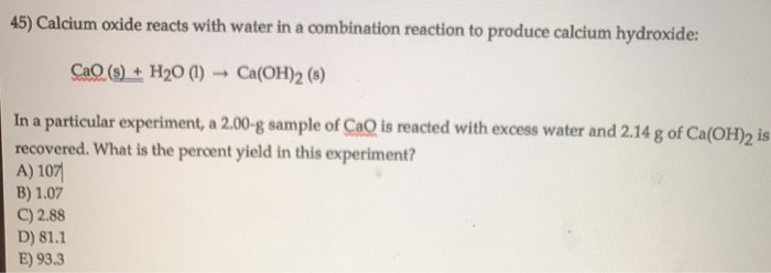 solved-calcium-oxide-reacts-with-water-in-a-combination-r-chegg