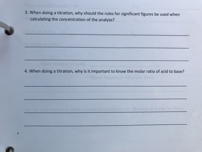 Question: 3. When doing a titration, why should the rules for significant figures be used when calculating ...