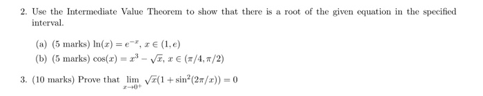Question: 2.use the intermediate value theorem to show that there is a root ofthe given equation in the s...