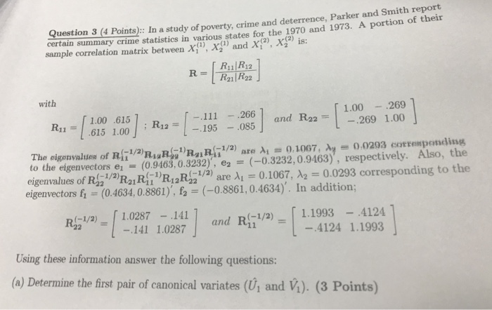 Question: Question 3(4 Points): In a study of poverty, crime and deterrence, Parker and Smith report certai...