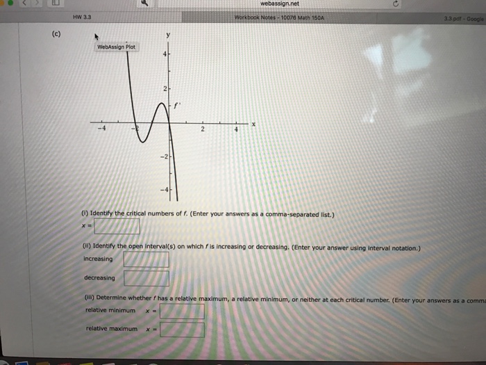 Question: Relative minimum, or neither at each critical number. (If an answer does not exist, enter DNE.) -...