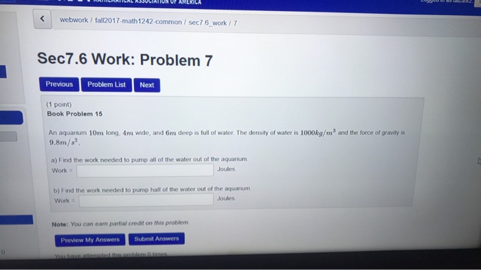 Question: K webwork / ta12017, math 1242 common sec7 0. wokl 7 Sec7.6 Work: Problem 7 Previous Problem List...