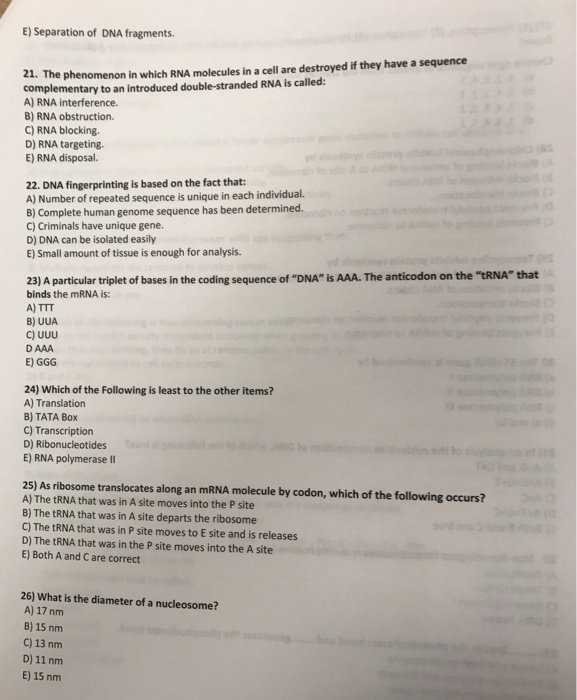 Question: E) Separation of DNA fragments. 21. The phenomenon in which RNA molecules in a cell are destroyed...