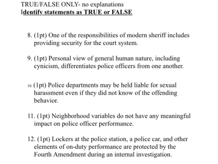 Question: Identify statements as TRUE or FALSE  One of the responsibilities of modern sheriff includes prov...