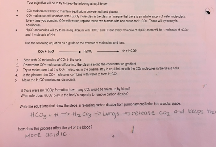 Question: Your objective will be to try to keep the following at equilibrium:  CO_2 molecules will try to m...