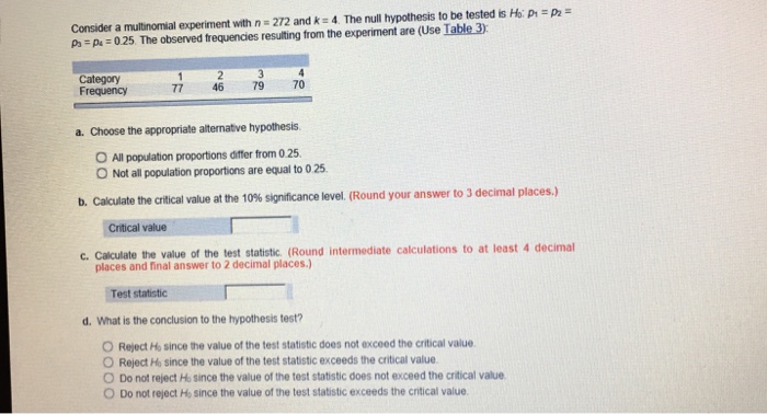 Question: Consider a multinormal experiment with n-272 and k 4 The null hypothesis to be tested i, H. p: p:...