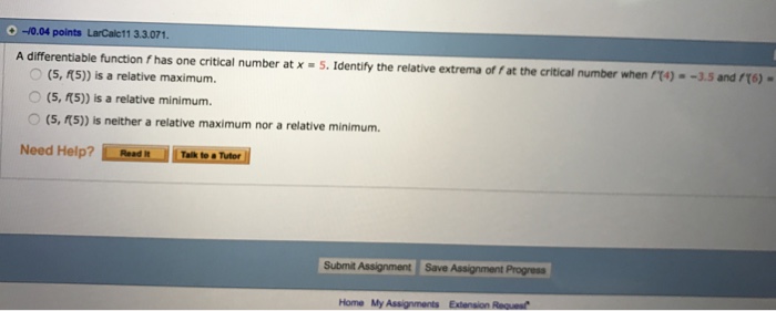 Question: Relative minimum, or neither at each critical number. (If an answer does not exist, enter DNE.) -...