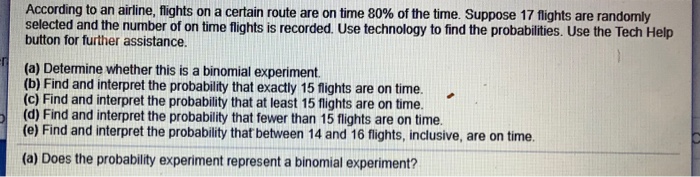 Question: According to an airline, flights on a certain route are on time 80% of the time. Suppose 17 fligh...