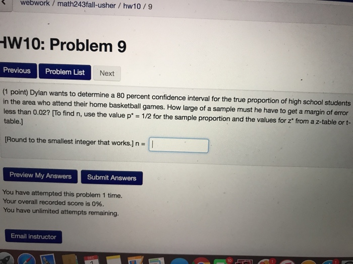 Question: Webwork / math243fall-usher/hw10/9 HW10: Problem9 Previous Problem List Next (1 point) Dylan want...