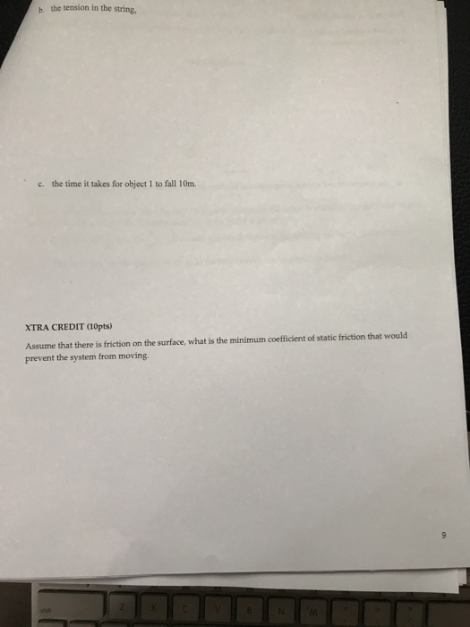 Question: Problem 2: Two objects on an Incline Two objects are connected by a light string that passes over...