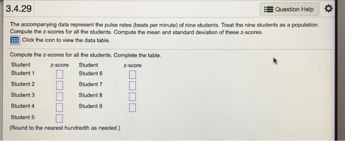 Question: 3.4.29 Question Help The accompanying data represent the pulse rates (beats per minute) of nine s...