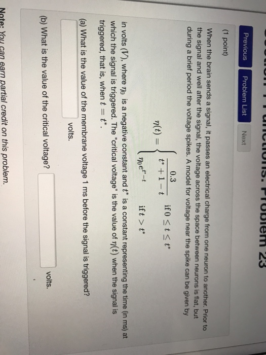 Question: Previous Problem List Next (1 point) When the brain sends a signal, it passes an electrical charg...