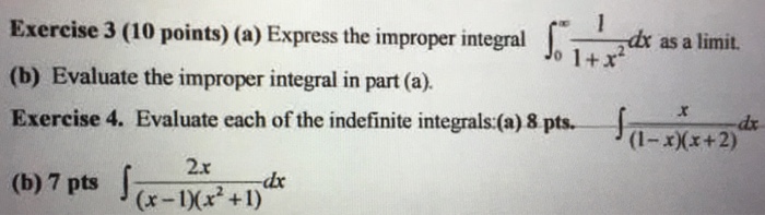Question: 2drasalimit. Exercise 3(10 points) (a) Express the improper integral (b) Evaluate the improper in...