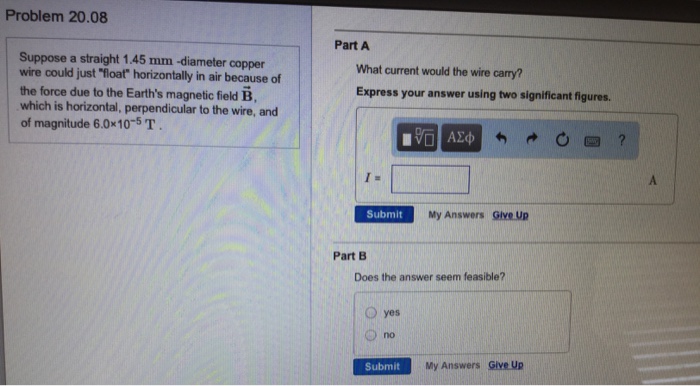 Question: Problem 20.08 Part A Suppose a straight 1.45 mm -diameter copper wire could just "float" horizont...