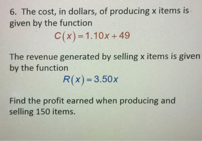 Solved: The Cost, In Dollars, Of Producing X Items Is Give... | Chegg.com