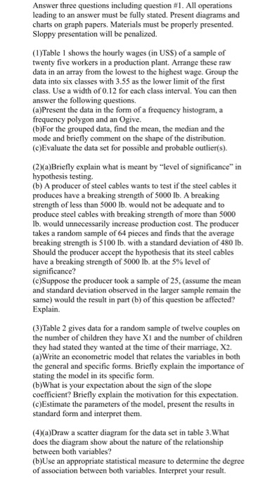 Question: Answer three questions including question #1. All operations leading to an answer must be fully s...