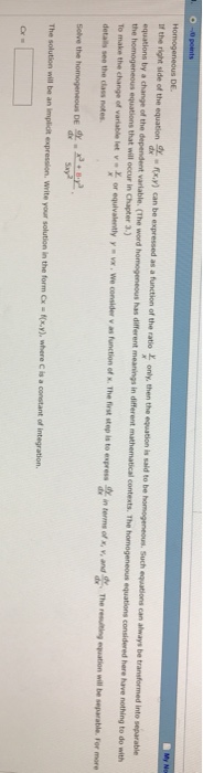 Question: Homogeneous DE. " the ri ht side of the equation立ㄧ xy can be expressed as a function of the rat...
