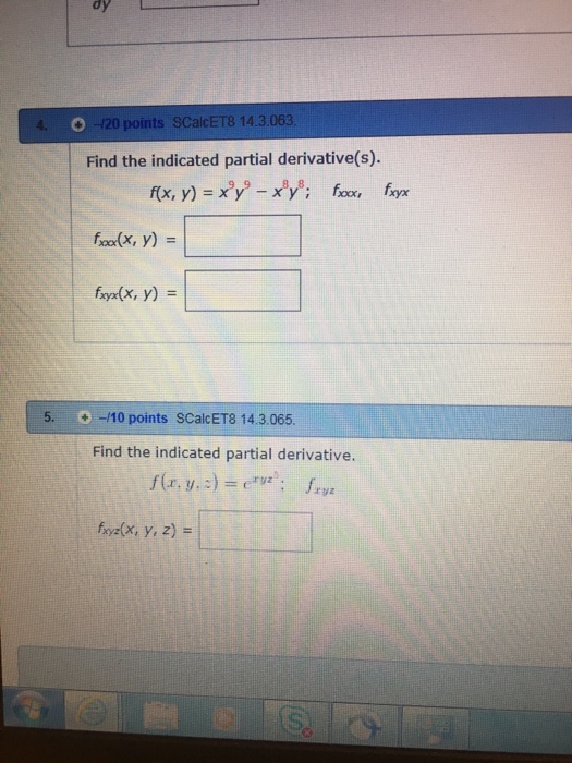 Question: -120 points SCalcET8 14.3.063 Find the indicated partial derivative(s). fxx(x, y) = fryx(x, y) = ...