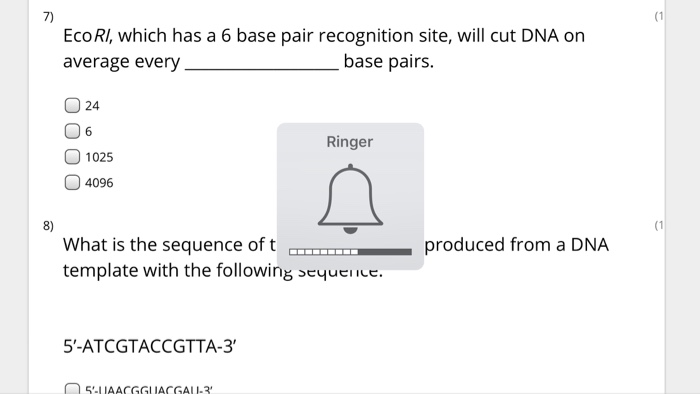 Question: 7) (1 EcoRI, which has a 6 base pair recognition site, will cut DNA on average every base pairs. ...
