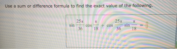 use-a-sum-or-difference-formula-to-find-the-exact-chegg