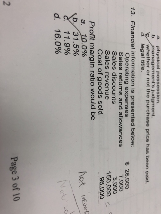 Question: A. physical possession b. /management's judgment. whether or not the purchase price has been paid...