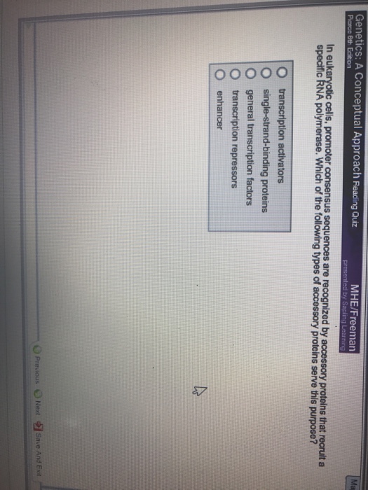 Question: Genetics: A Conceptual Approach Reading Quiz MHE/Freeman oter consensus sequences are recognized ...