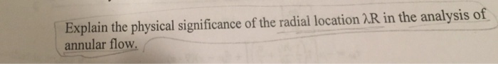Question: Explain the physical significance of the radial location AR in the analysis of annular flow.
