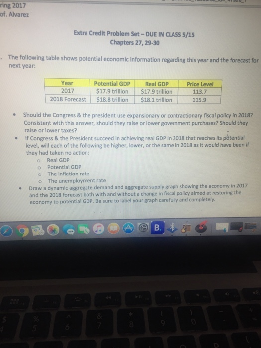 Question: The following table shows potential economic information regarding this year and the forecast for...