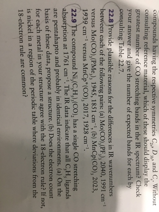 Question: Compounds having the respective symmetries C, D, and C. Without consulting reference material, wh...
