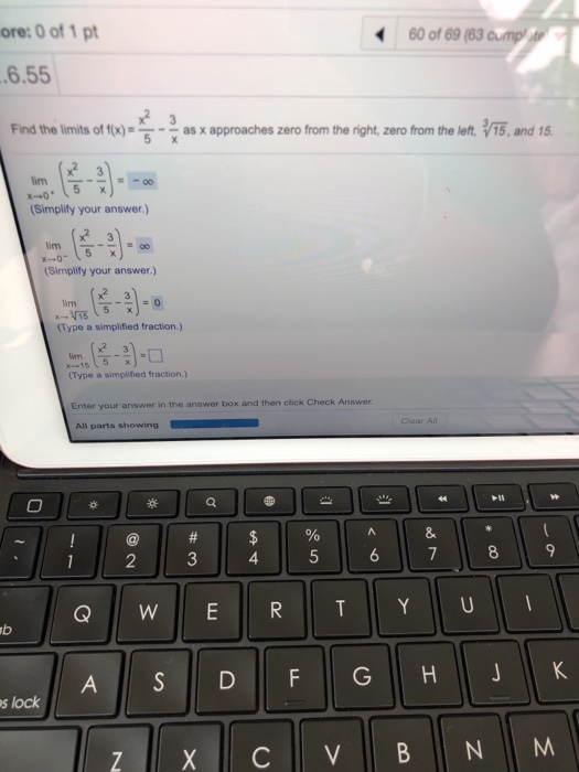 Question: Ore: 0 of 1 pt 6.55 Fird the limits of f(x)-5-as x approaches zero from the right, zero from the ...