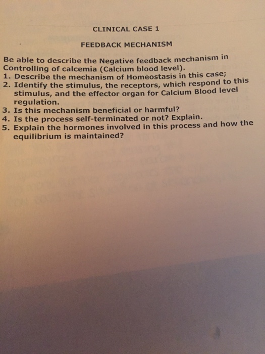 Question: Be able to describe the Negative feedback mechanism in Controlling of calcemic (Calcium blood lev...