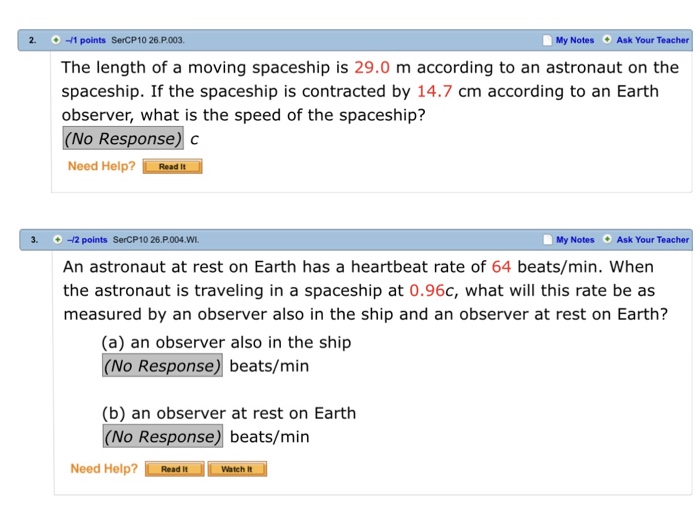 Question: My Notes Ask Your Teacher 2. 1 points SerCP10 26.P.003. O The length of a moving spaceship is 29....
