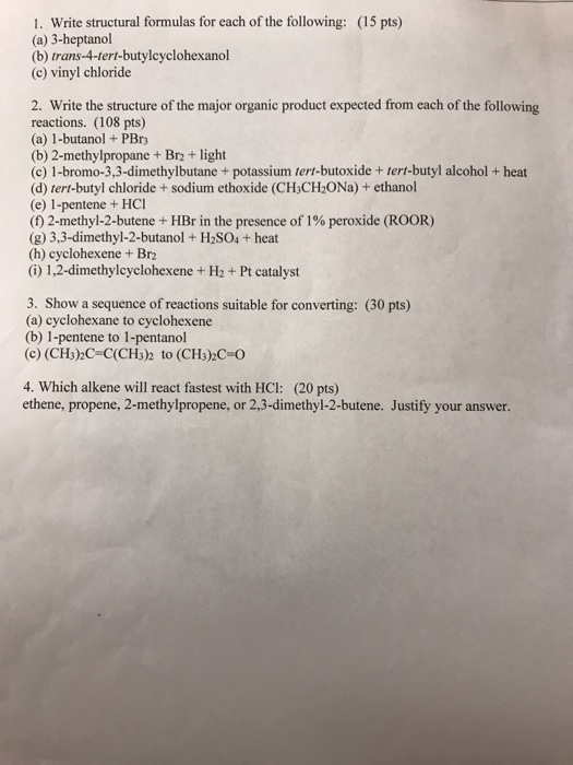 Question: (15 pts) 1. Write structural formulas for each of the following: (a) 3-heptanol (b) trans-4-tert-...