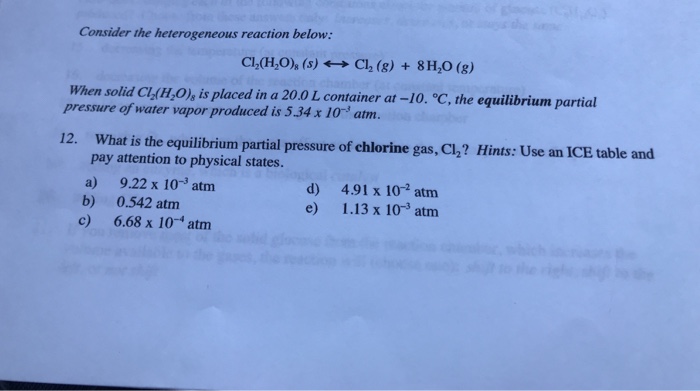 Question: Consider the heterogeneous reaction below: Cl2(H2O), (s) ←→ C, (g) + 8H20 (g) When solid Cu(HO, i...