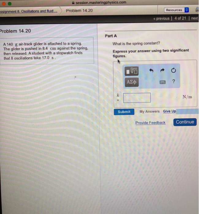 Question: Session ssignment 8 Oscillations and fluid Problem 14.20 Resources previous | 4 of 21 | next Prob...