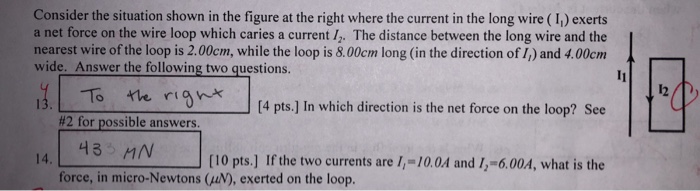 Question: Consider the situation shown in the figure at the right where the current in the long wire (1,) e...