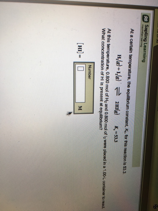 Question: Sapling Learning At a certain temperature, the equillbrium constant, Ko. for this reaction is 53....