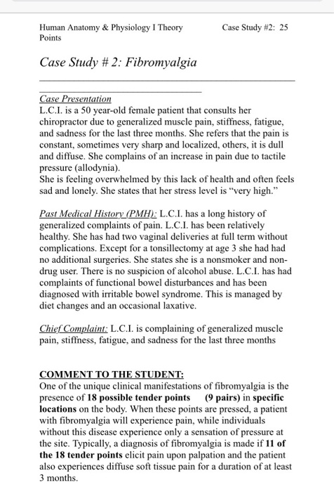 Question: Human Anatomy & Physiology ITheory Case Study #2: 25 Points Case Study 2: Fibromyalgia Case Prese...