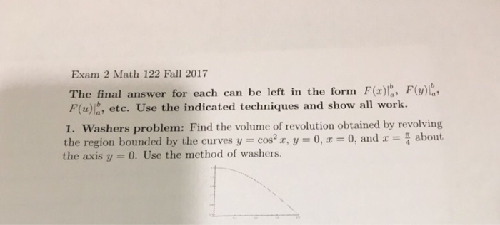 Question: Exam 2 Math 122 Fall 2017 The final answer for each can be left in the form F(r)e F(v)o F(u)la, e...