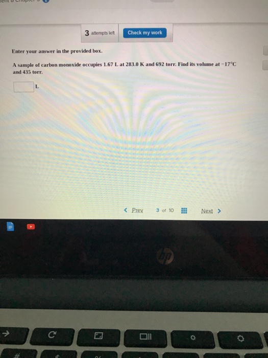 Question: 3 atempts let Check my work Enter your answer in the provided box. A sample of carbon monoxide oc...