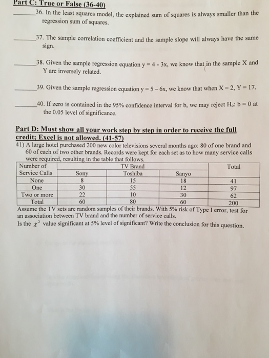 Question: Part C: True or False (36-40) .36. In the least squares model, the explained sum of squares is al...