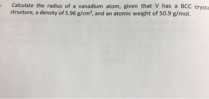 Calculate The Radius Of A Vanadium Atom, Given Tha ...